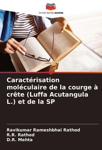Produktbild: Caract&eacute;risation mol&eacute;culaire de la courge &agrave; cr&ecirc;te (Luffa Acutangula L.) et de la SP