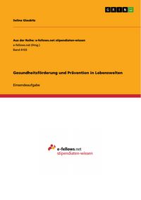 Produktbild: Gesundheitsf&ouml;rderung und Pr&auml;vention in Lebenswelten