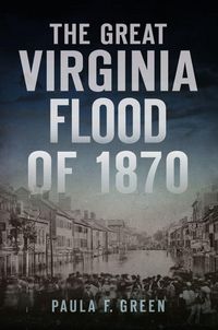 Produktbild: The Great Virginia Flood of 1870