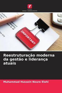 Produktbild: Reestrutura&ccedil;&atilde;o moderna da gest&atilde;o e lideran&ccedil;a atuais