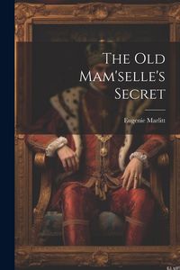 Produktbild: The Old Mam'selle's Secret