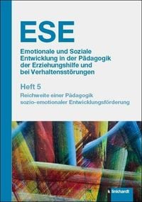 Produktbild: ESE Emotionale und Soziale Entwicklung in der P&auml;dagogik der Erziehungshilfe und bei Verhaltensst&ouml;rungen. Heft 5