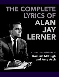 Produktbild: The Complete Lyrics of Alan Jay Lerner