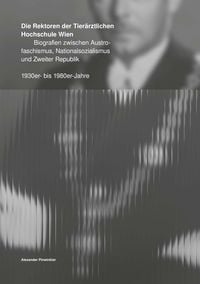 Produktbild: Die Rektoren der Tier&auml;rztlichen Hochschule Wien