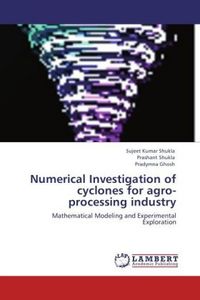 Produktbild: Shukla, S: Numerical Investigation of cyclones for agro-proc