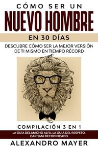 Produktbild: C&oacute;mo ser un Nuevo Hombre en 30 d&iacute;as