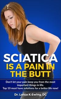 Produktbild: Sciatica is a Pain in the Butt (Chronic Pain Quick Read Series, #1)