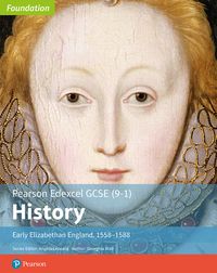Produktbild: Edexcel GCSE (9-1) History Foundation Early Elizabethan England, 1558-88 Student Book