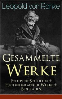 Produktbild: Gesammelte Werke: Politische Schriften + Historiografische Werke + Biografien