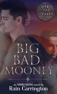 Produktbild: Big Bad Mooney (Apishipa Creek Chronicles, #5)