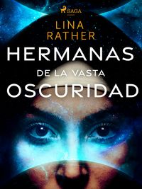 Produktbild: Hermanas de la vasta oscuridad