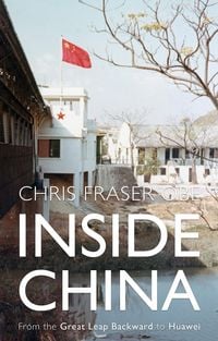 Produktbild: Inside China - From the Great Leap Backward to Huawei