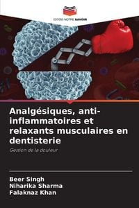 Produktbild: Analg&eacute;siques, anti-inflammatoires et relaxants musculaires en dentisterie