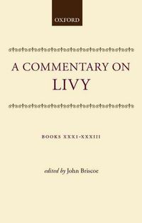 Produktbild: A Commentary on Livy: Books XXXI-XXXIII