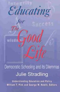 Produktbild: Stradling, J: Educating for the Good Life