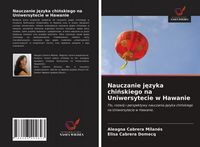 Produktbild: Nauczanie j&iquest;zyka chi&iquest;skiego na Uniwersytecie w Hawanie