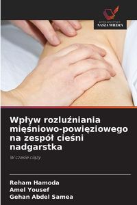 Produktbild: Wp&iquest;yw rozlu&iquest;niania mi&iquest;&iquest;niowo-powi&iquest;ziowego na zesp&oacute;&iquest; cie&iquest;ni nadgarstka