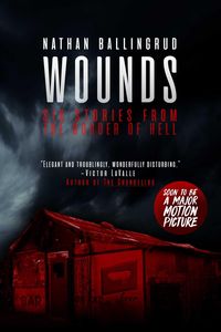 Bild vom Artikel Wounds: Six Stories from the Border of Hell vom Autor Nathan Ballingrud