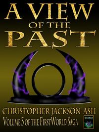 Produktbild: A View of the Past (FirstWorld Saga, #3)
