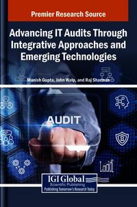 Produktbild: Advancing IT Audits Through Integrative Approaches and Emerging Technologies