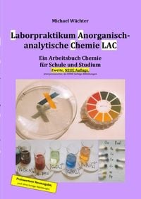 Produktbild: Chemie Grundwissen / Laborpraktikum Anorganisch-analytische Chemie LAC