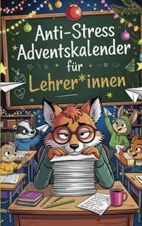 Produktbild: Der Anti-Stress Adventskalender f&uuml;r Lehrer und Lehrerinnen