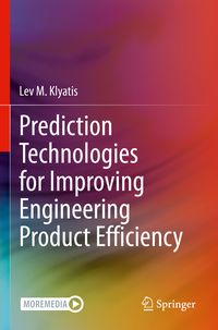 Produktbild: Prediction Technologies for Improving Engineering Product Efficiency