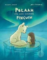 Bild vom Artikel POLAAH und der einsame PINGUIN vom Autor Michael Engler