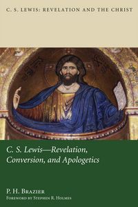 Produktbild: C.S. Lewis: Revelation, Conversion, and Apologetics