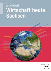 Produktbild: Arbeitsheft Wirtschaft heute Sachsen