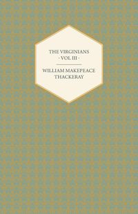 Bild vom Artikel The Virginians Volume III - Works of William Makepeace Thackery vom Autor William Makepeace Thackeray