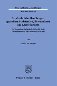 Produktbild: Strafrechtliche Handlungen gegen&uuml;ber Schlafenden, Bewusstlosen und Kleinstkindern.