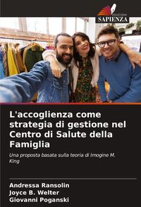 Produktbild: L'accoglienza come strategia di gestione nel Centro di Salute della Famiglia