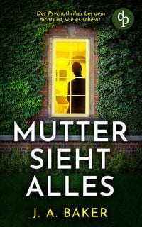 Produktbild: Mutter sieht alles | Der Psychothriller bei dem nichts ist, wie es scheint