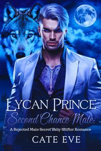 Produktbild: Lycan Prince Second Chance Pregnant Mate: A Rejected Mate Secret Baby Shifter Romance