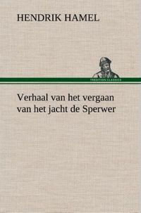 Produktbild: Verhaal van het vergaan van het jacht de Sperwer En van het wedervaren der schip
