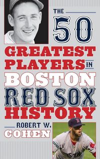Produktbild: The 50 Greatest Players in Boston Red Sox History