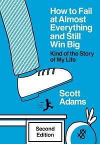 Produktbild: How to Fail at Almost Everything and Still Win Big