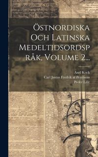 Produktbild: &Ouml;stnordiska Och Latinska Medeltidsordspr&aring;k, Volume 2...