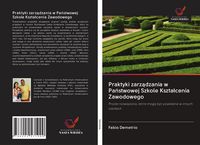 Produktbild: Praktyki zarz&iquest;dzania w Pa&iquest;stwowej Szkole Kszta&iquest;cenia Zawodowego