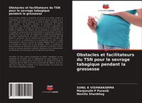 Produktbild: Obstacles et facilitateurs du TSN pour le sevrage tabagique pendant la grossesse