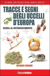 Produktbild: Tracce e segni degli uccelli d'Europa. Guida al riconoscimento