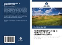Produktbild: Herbizidregistrierung in Hartweizen- und Gerstenversuchen