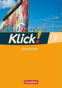 Produktbild: Klick! Geschichte - Fachhefte f&uuml;r alle Bundesl&auml;nder / Band 3 - Arbeitsheft