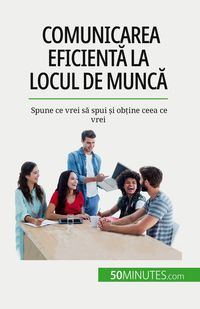 Produktbild: Comunicarea eficient&iquest; la locul de munc&iquest;