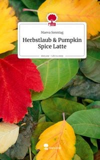 Produktbild: Herbstlaub & Pumpkin Spice Latte. Life is a Story - story.one