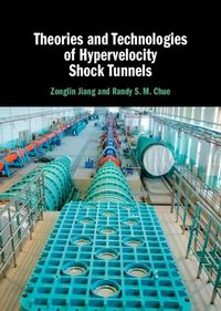 Produktbild: Theories and Technologies of Hypervelocity Shock Tunnels