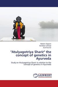 Produktbild: "Atulyagotriya Sharir" the concept of genetics in Ayurveda