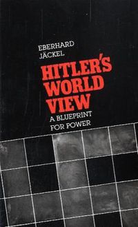 Produktbild: Jackel, E: Hitler`s World View - A Blueprint for Power