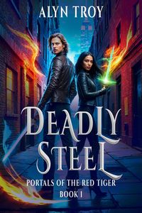 Produktbild: Deadly Steel (Portals of the Red Tiger, #1)